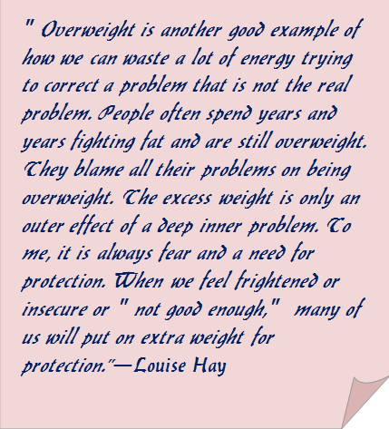 Quote_Louise_Hay_Causes-Overweight
